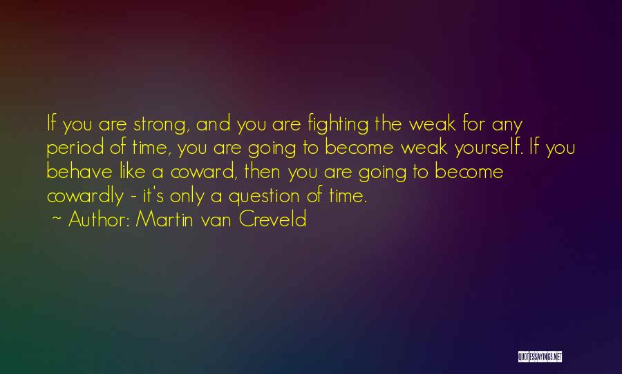 Martin Van Creveld Quotes 1197090