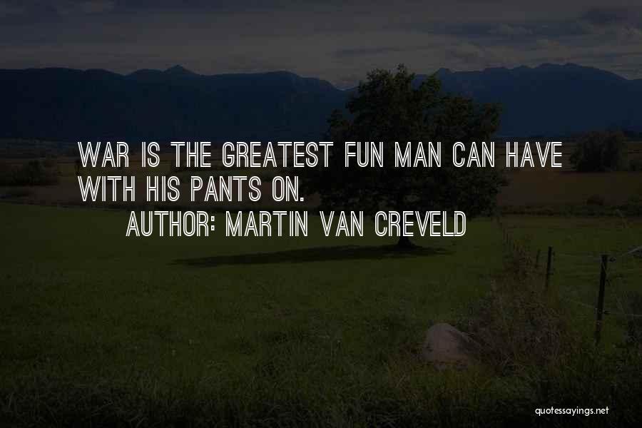 Martin Van Creveld Quotes 1731267