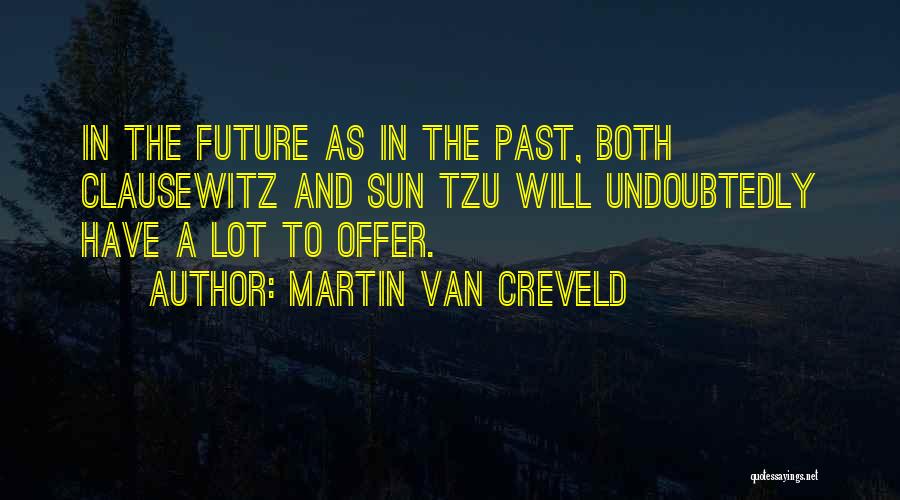 Martin Van Creveld Quotes 2220398