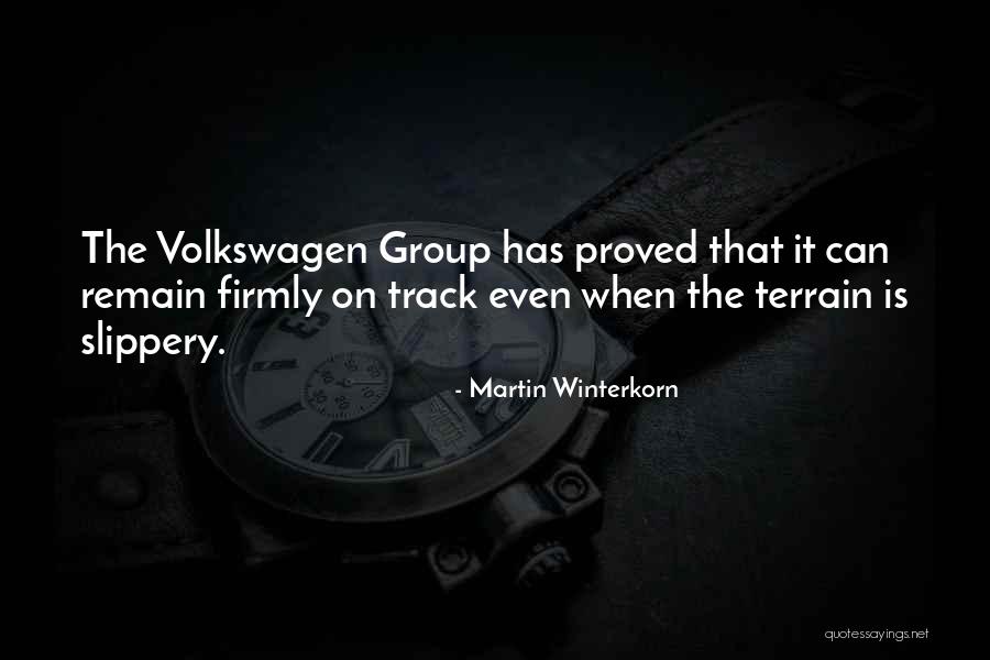 Martin Winterkorn Quotes 2171627 Martin Winterkorn Quotes 2171627