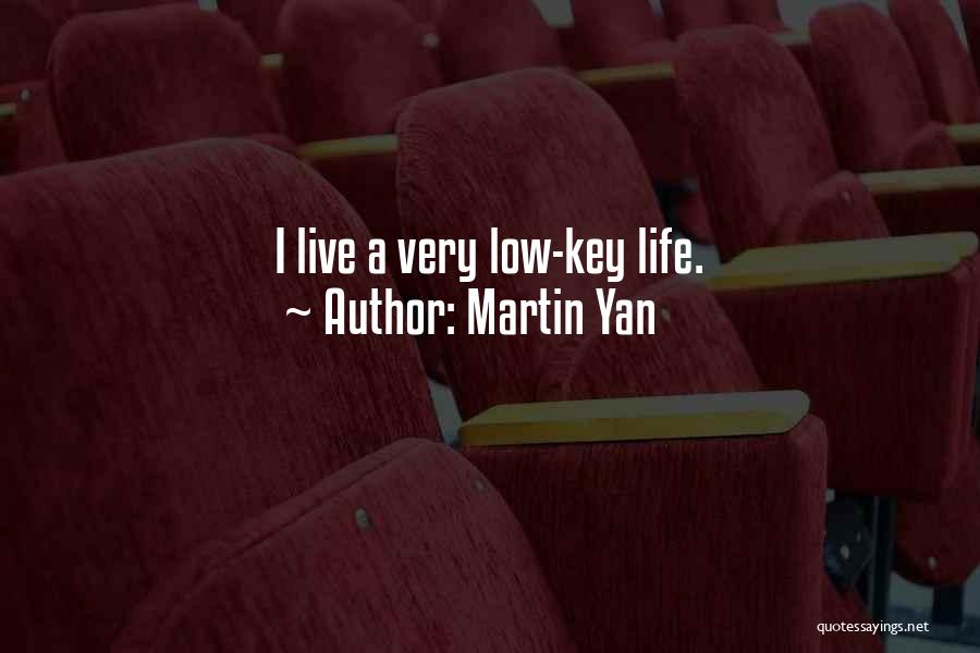 Martin Yan Quotes 1203864