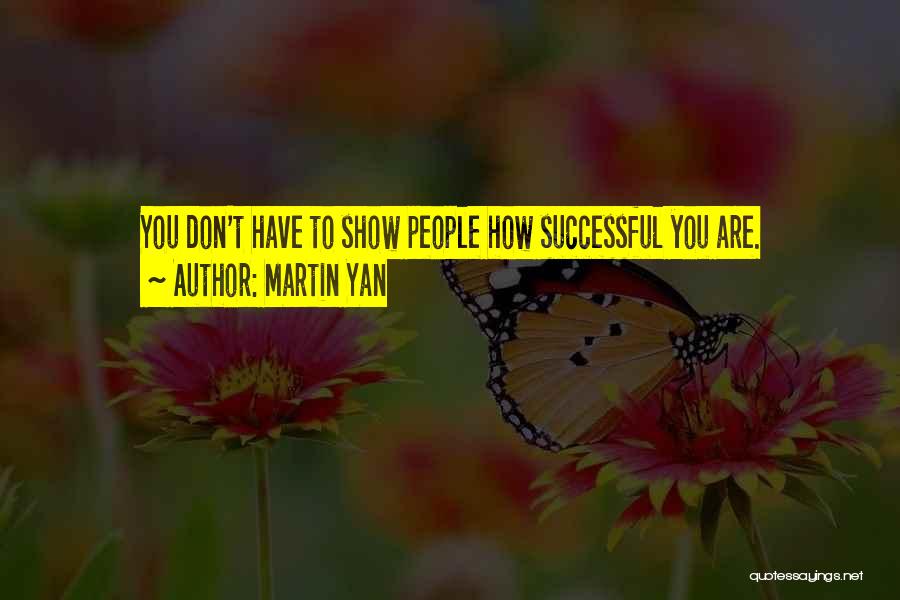 Martin Yan Quotes 1656313