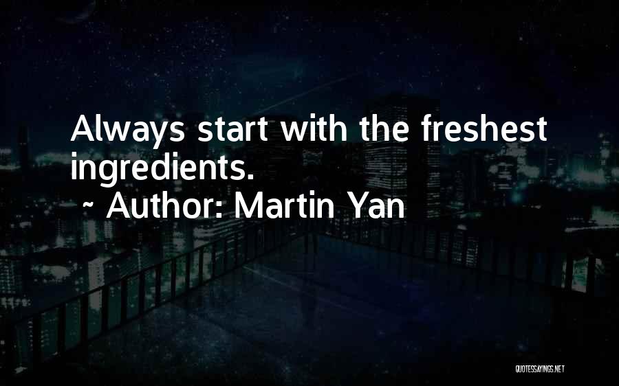 Martin Yan Quotes 1895300