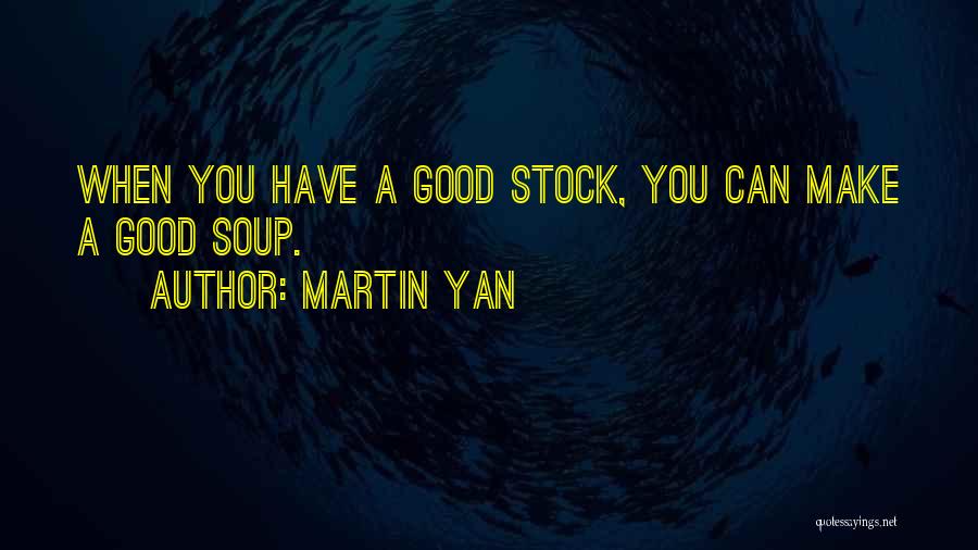 Martin Yan Quotes 2044363