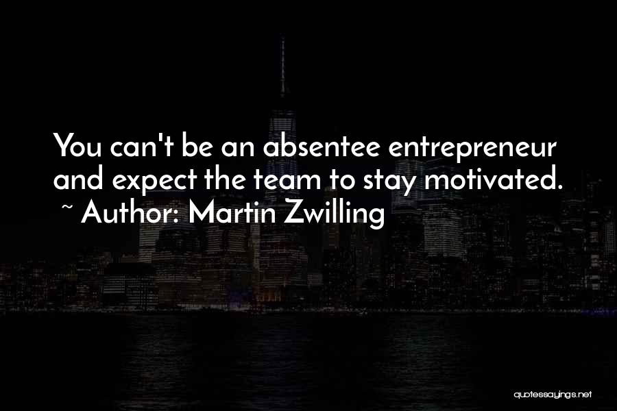 Martin Zwilling Quotes 1009871