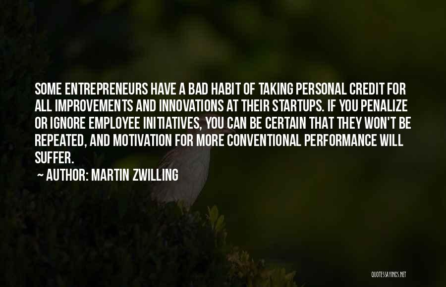 Martin Zwilling Quotes 932761