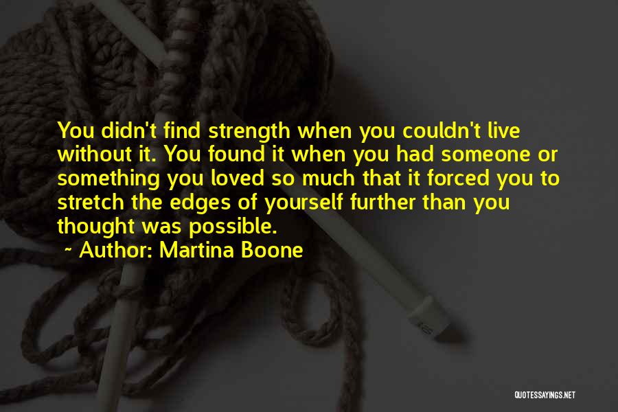 Martina Boone Quotes 365588