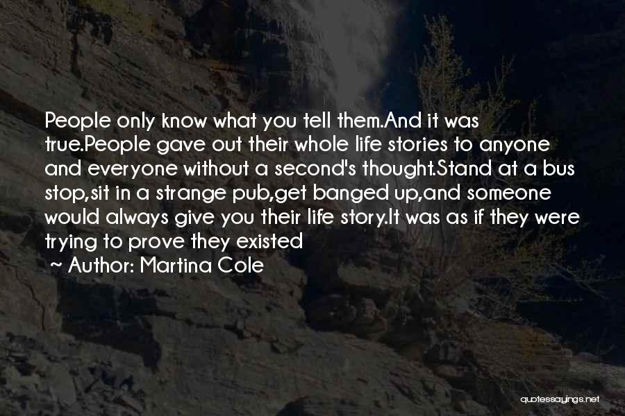 Martina Cole Quotes 1679218