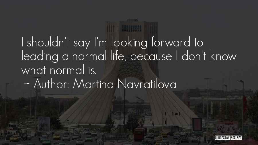 Martina Navratilova Quotes 480677