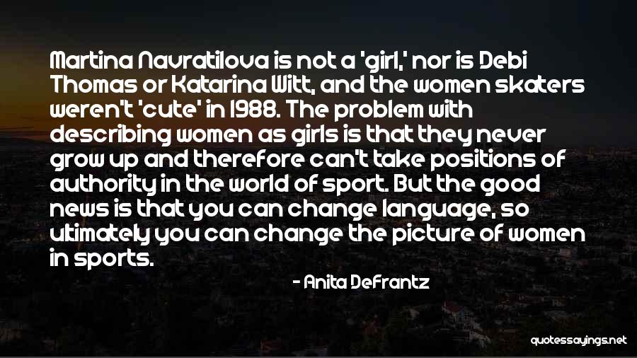 Martina Quotes By Anita DeFrantz