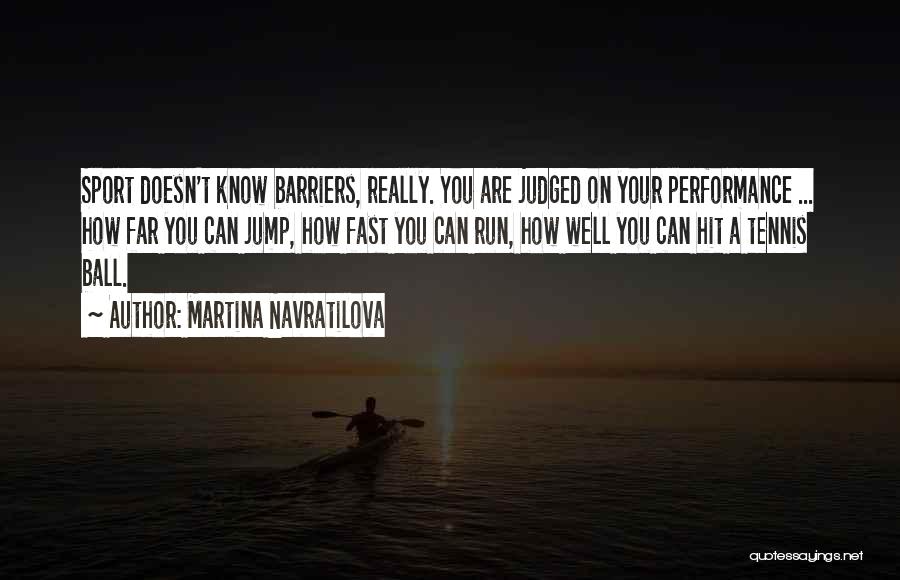 Martina Quotes By Martina Navratilova