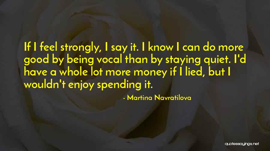 Martina Quotes By Martina Navratilova