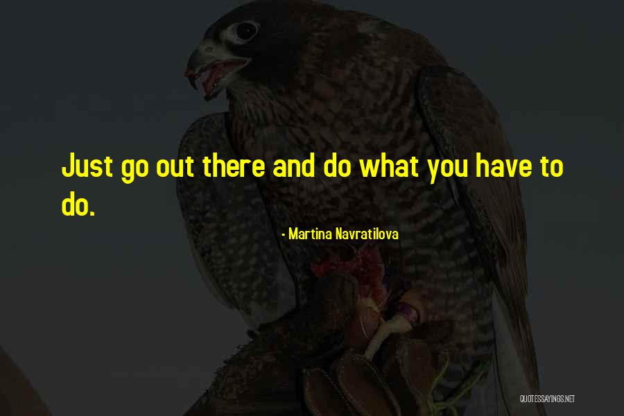 Martina Quotes By Martina Navratilova