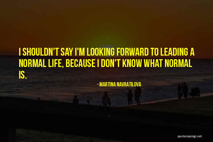 Martina Quotes By Martina Navratilova