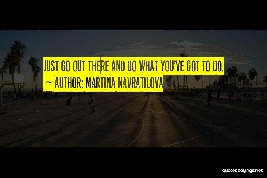 Martina Quotes By Martina Navratilova