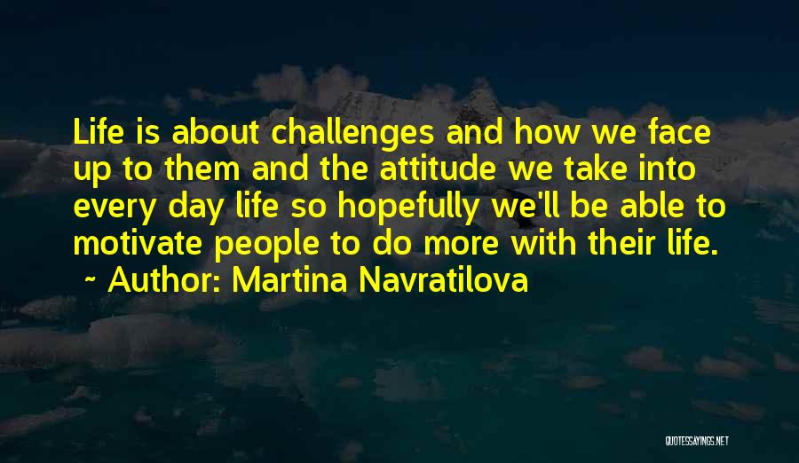 Martina Quotes By Martina Navratilova