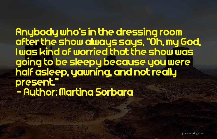 Martina Sorbara Quotes 108414