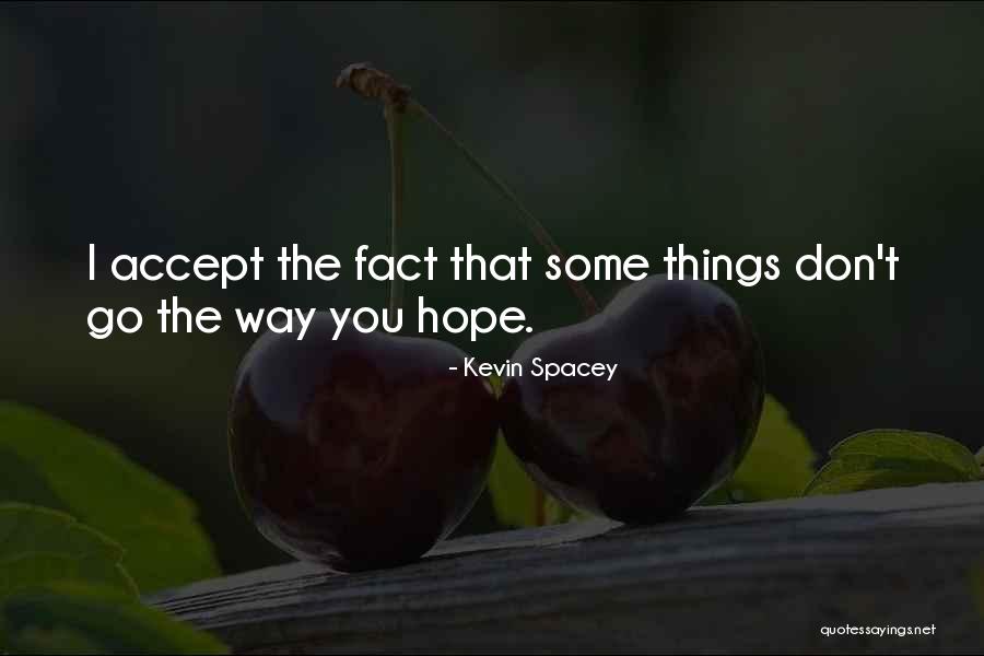 Martinas Biopharma Quotes By Kevin Spacey Martinas Biopharma Quotes By Kevin Spacey