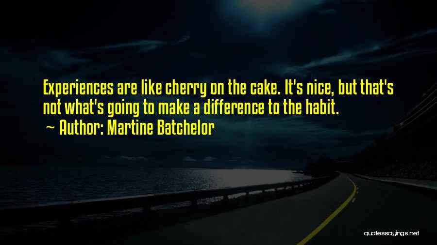 Martine Batchelor Quotes 2203352