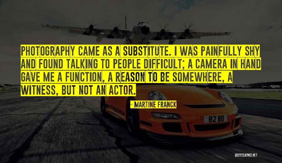 Martine Franck Quotes 1060434