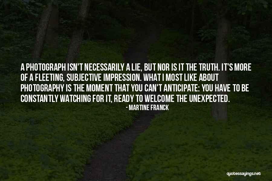 Martine Franck Quotes 1770693