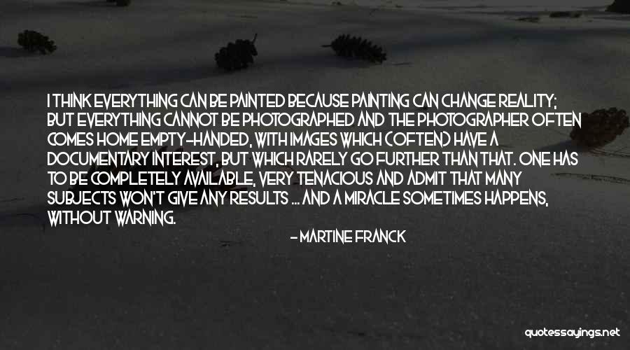 Martine Franck Quotes 602197