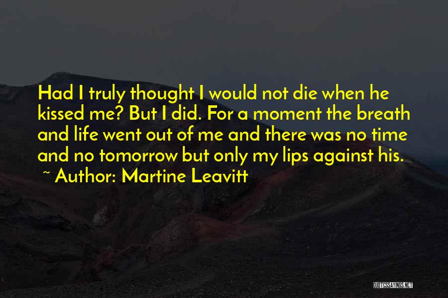 Martine Leavitt Quotes 428802