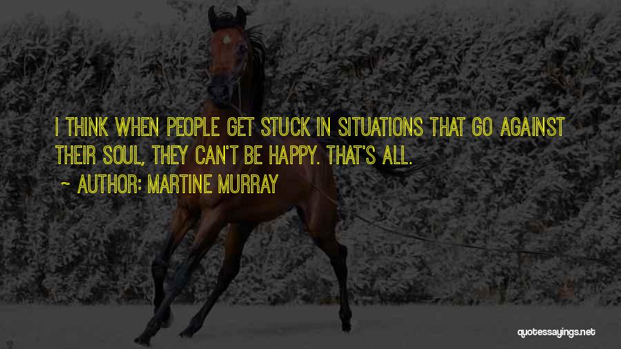 Martine Murray Quotes 326117