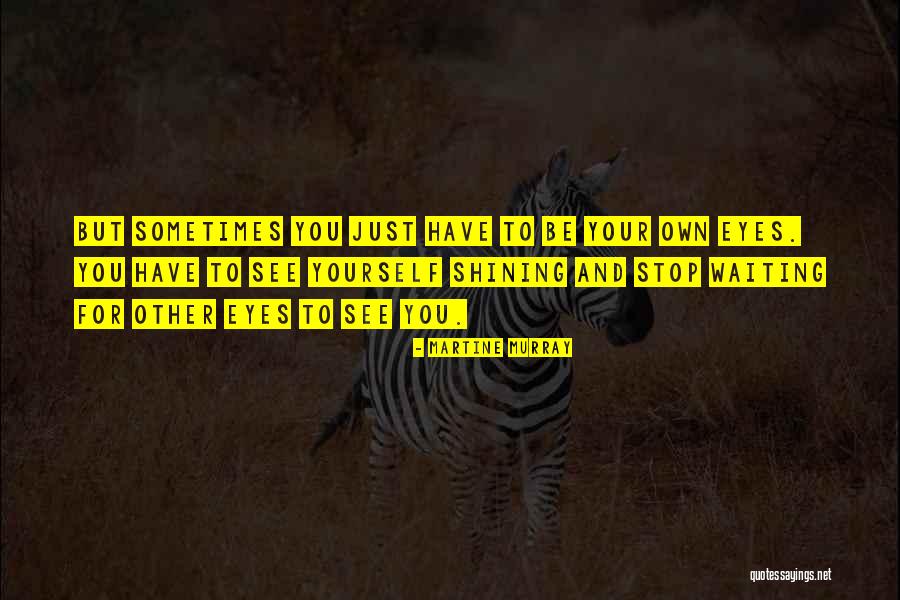 Martine Quotes By Martine Murray Martine Quotes By Martine Murray