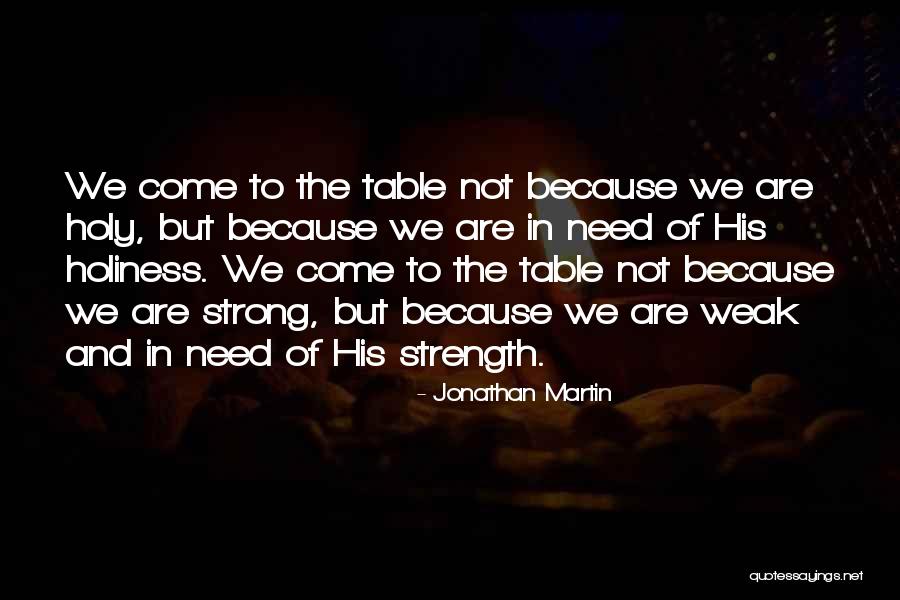 Martinello Loja Quotes By Jonathan Martin