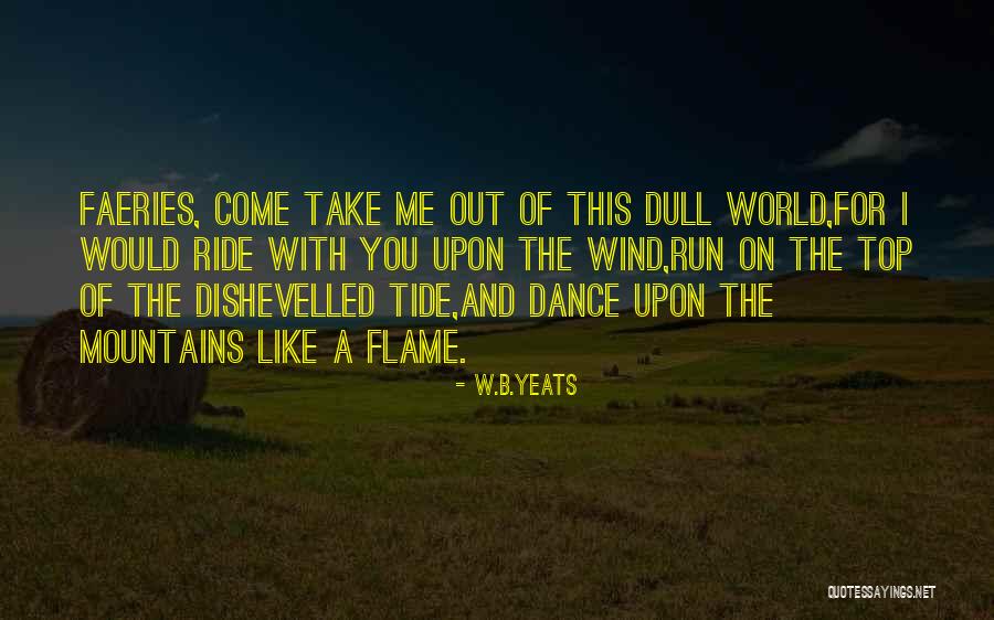 Martinello Loja Quotes By W.B.Yeats