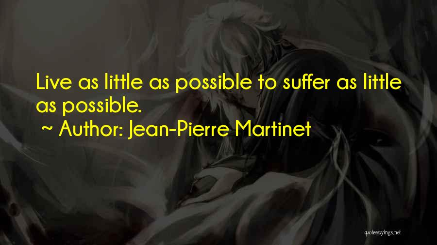 Martinet Quotes By Jean-Pierre Martinet