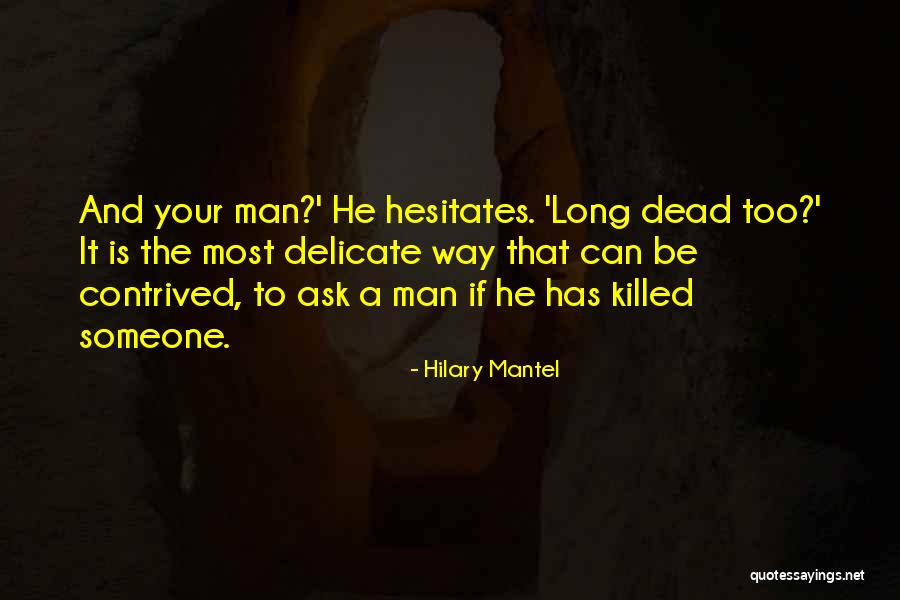 Martinha Yo Quotes By Hilary Mantel Martinha Yo Quotes By Hilary Mantel