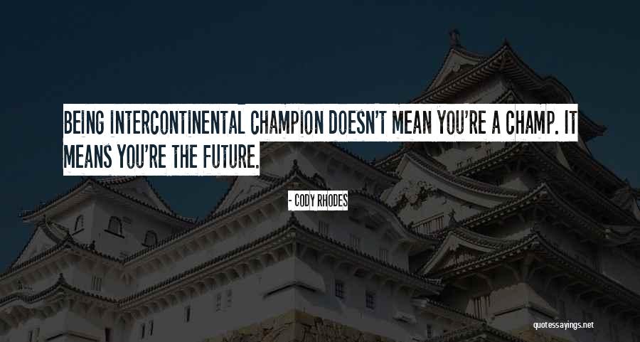 Martinhos Bakery Quotes By Cody Rhodes Martinhos Bakery Quotes By Cody Rhodes