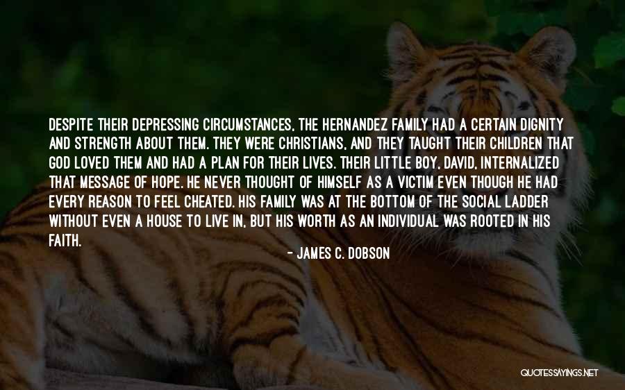Martinica Bandera Quotes By James C. Dobson Martinica Bandera Quotes By James C. Dobson