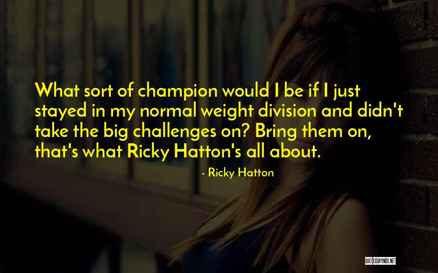 Martinsen Mayer Quotes By Ricky Hatton Martinsen Mayer Quotes By Ricky Hatton
