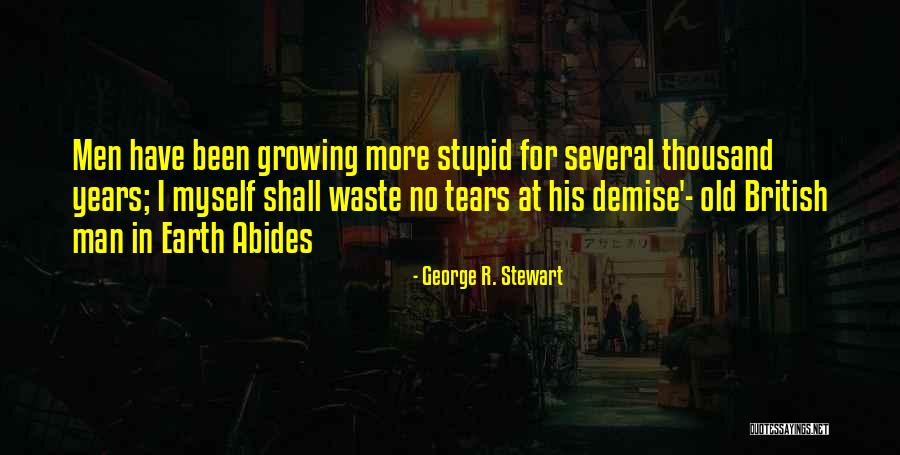 Martje Jacobs Quotes By George R. Stewart Martje Jacobs Quotes By George R. Stewart