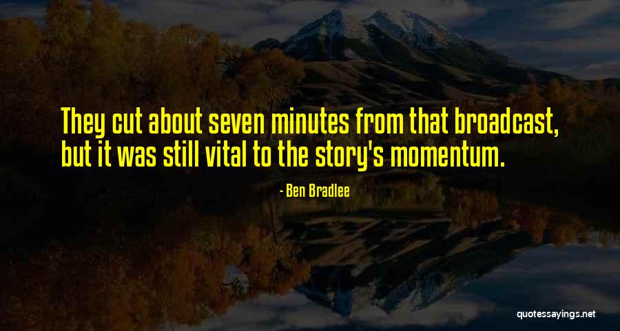 Marto Saxlshi Quotes By Ben Bradlee Marto Saxlshi Quotes By Ben Bradlee