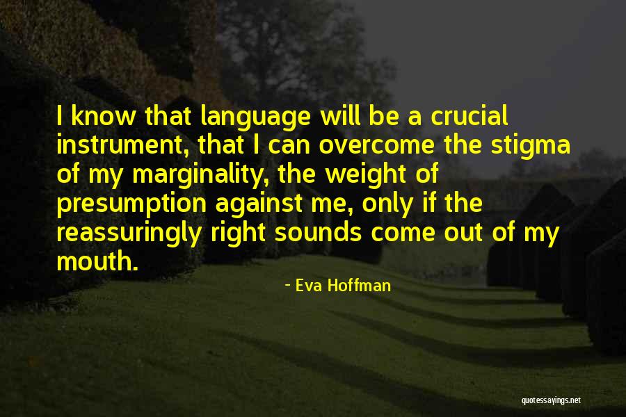 Martoccia Brunello Quotes By Eva Hoffman Martoccia Brunello Quotes By Eva Hoffman