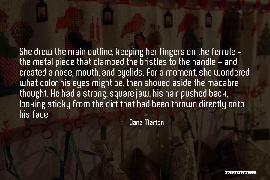 Marton Quotes By Dana Marton Marton Quotes By Dana Marton