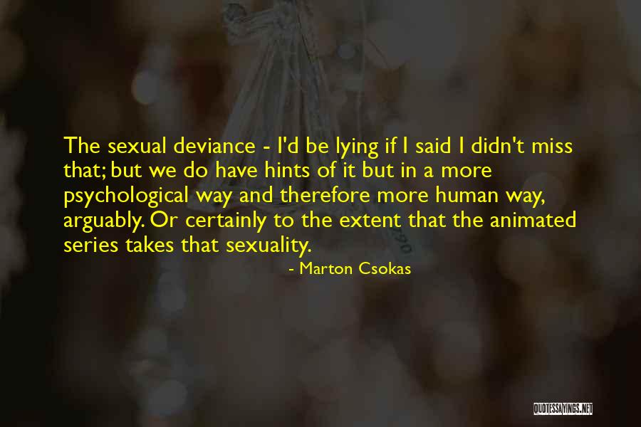 Marton Quotes By Marton Csokas Marton Quotes By Marton Csokas