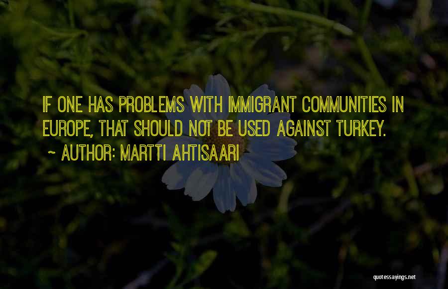 Martti Ahtisaari Quotes 1255327