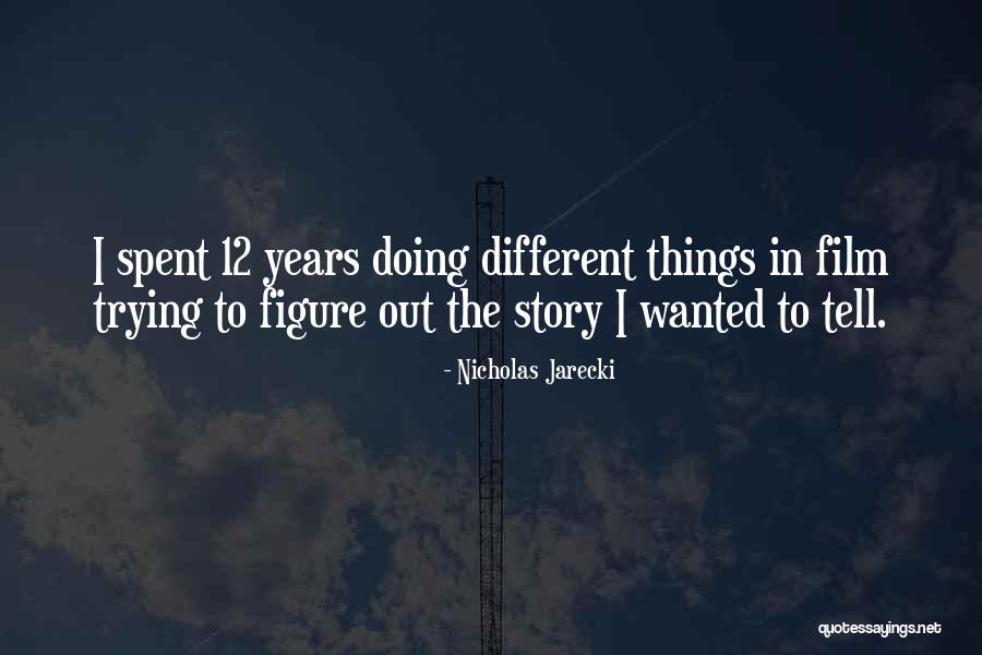 Martuscelli Quotes By Nicholas Jarecki Martuscelli Quotes By Nicholas Jarecki