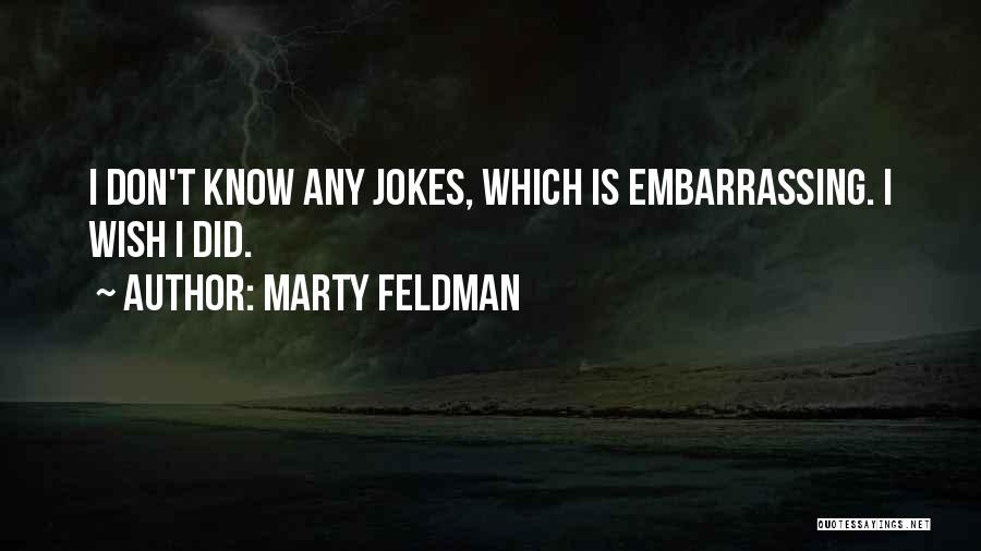 Marty Feldman Quotes 1165577