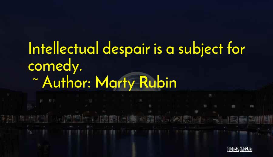 Marty Rubin Quotes 1220831