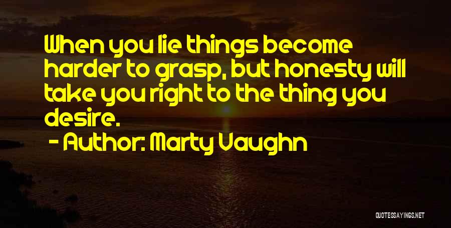 Marty Vaughn Quotes 1028847