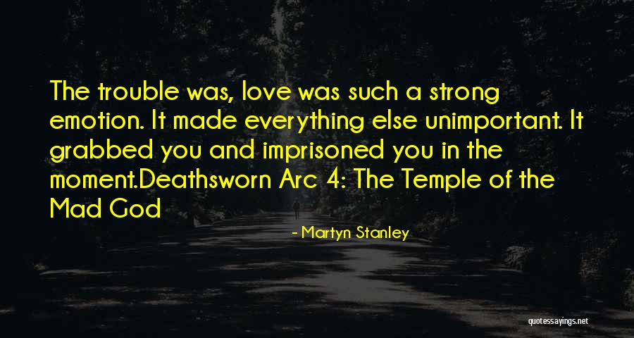 Martyn Stanley Quotes 1544033