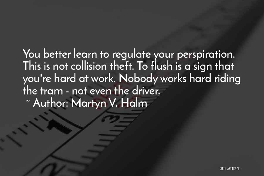 Martyn V. Halm Quotes 621155