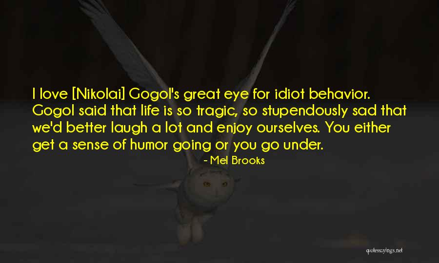 Martynov Peter Quotes By Mel Brooks Martynov Peter Quotes By Mel Brooks