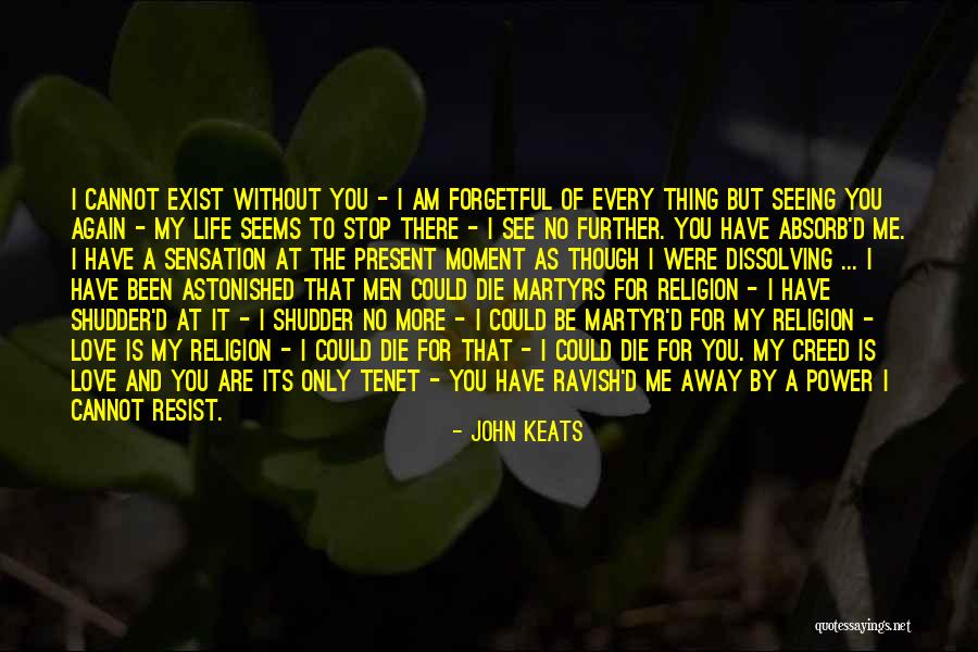 Martyr For Love Quotes By John Keats